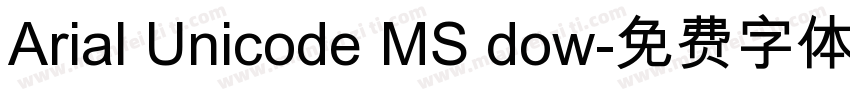 Arial Unicode MS dow字体转换